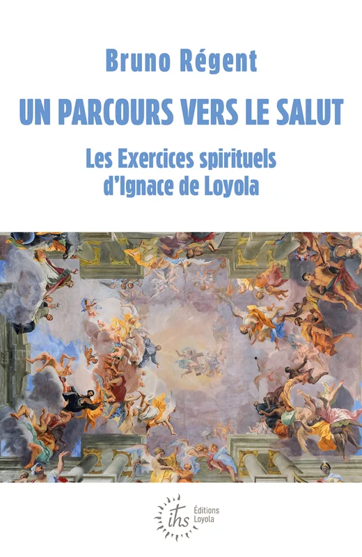 Exercices spirituels d'Ignace, Bruno Régent